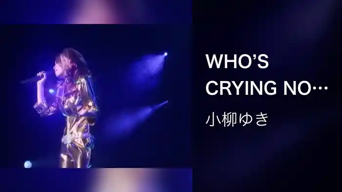 WHO'S CRYING NOW (Live at Budokan,2000)