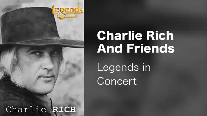 Charlie Rich And Friends - Legends in Concert