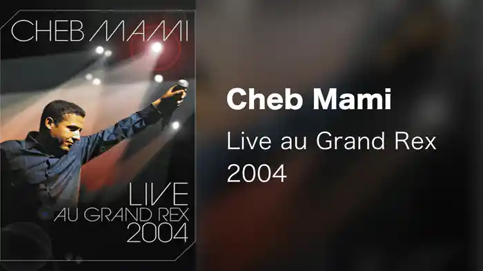 Cheb Mami - Live au Grand Rex 2004
