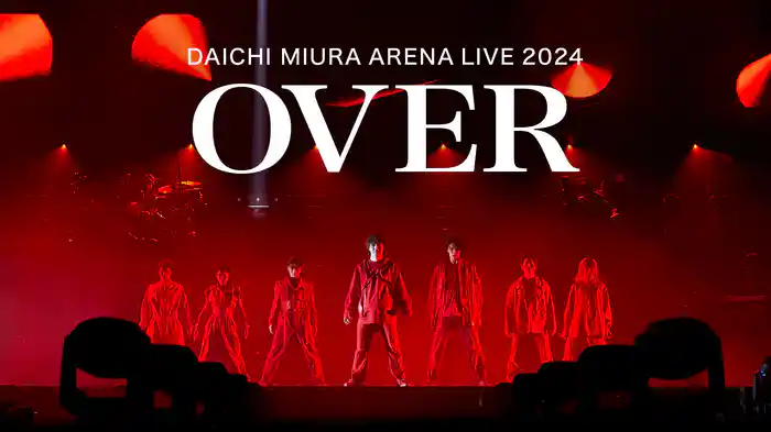 DAICHI MIURA ARENA LIVE 2024 OVER