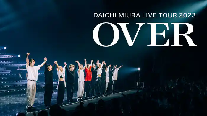 DAICHI MIURA LIVE TOUR 2023 OVER