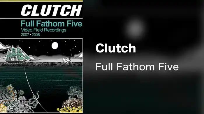 Clutch - Full Fathom Five