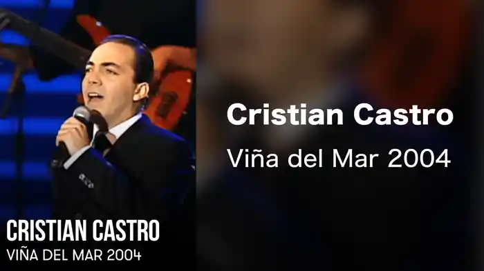 Cristian Castro - Viña del Mar 2004