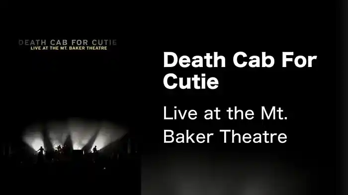 Death Cab For Cutie - Live at the Mt. Baker Theatre
