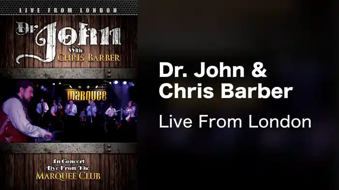 Dr. John & Chris Barber - Live From London
