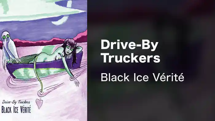 Drive-By Truckers - Black Ice Vérité