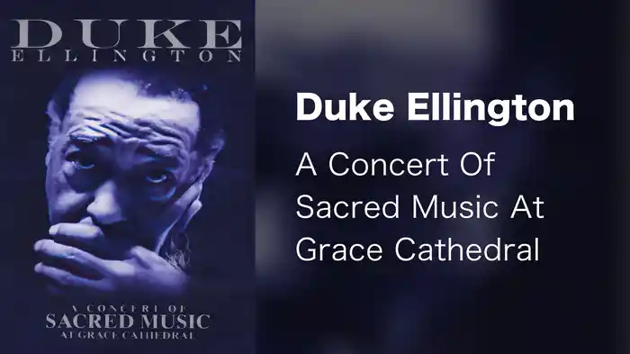 Duke Ellington - A Concert Of Sacred Music At Grace Cathedral