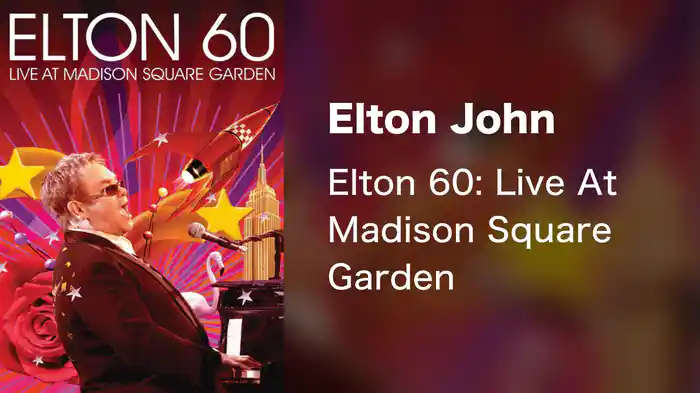 Elton John - Elton 60: Live At Madison Square Garden