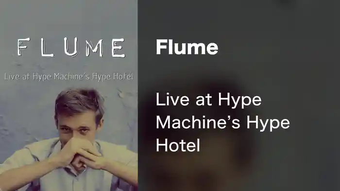 Flume - Live at Hype Machine's Hype Hotel