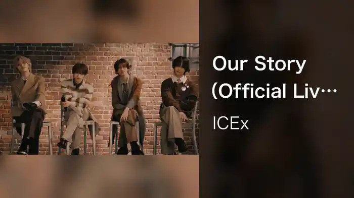 Our Story（Official Live Performance Video）