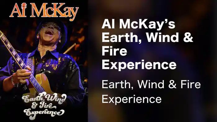 Al McKay's Earth, Wind & Fire Experience - Earth, Wind & Fire Experience