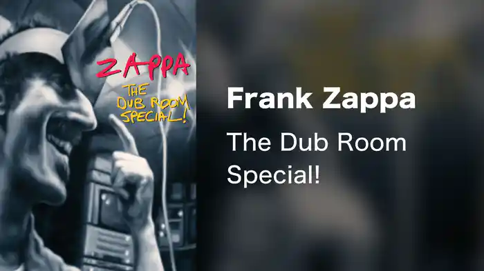 Frank Zappa - The Dub Room Special!