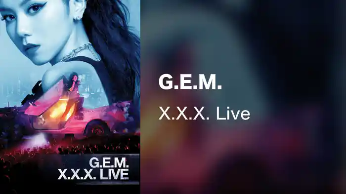 G.E.M. - X.X.X. Live