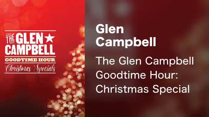 Glen Campbell - The Glen Campbell Goodtime Hour: Christmas Special
