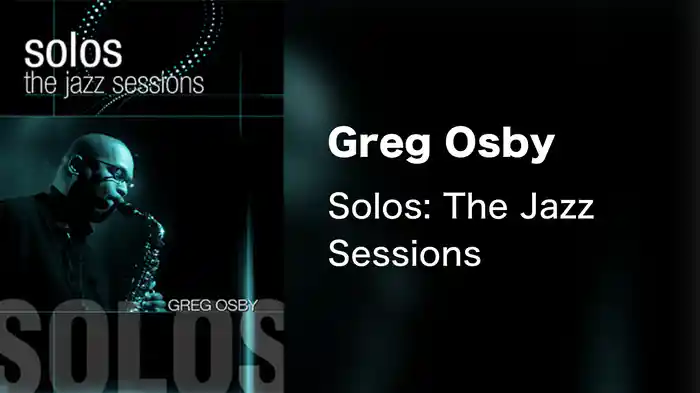 Greg Osby - Solos: The Jazz Sessions