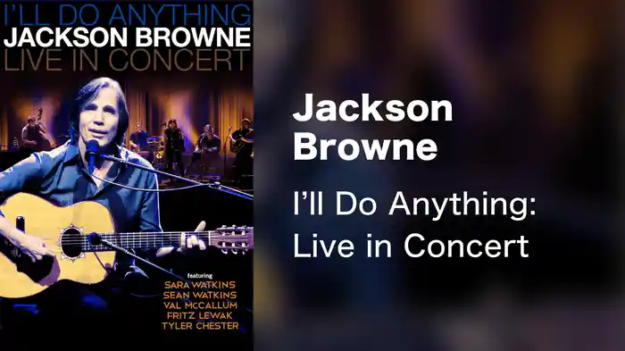 Jackson Browne - I’ll Do Anything: Live in Concert