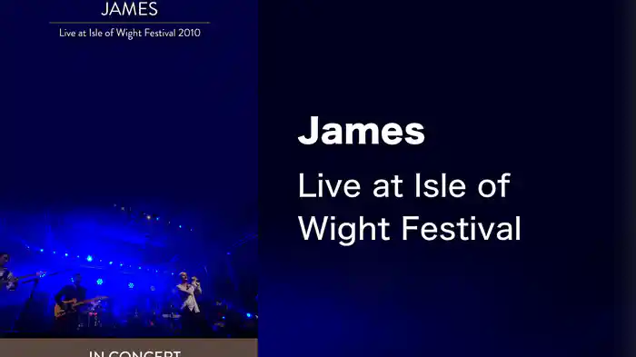 James - Live at Isle of Wight Festival
