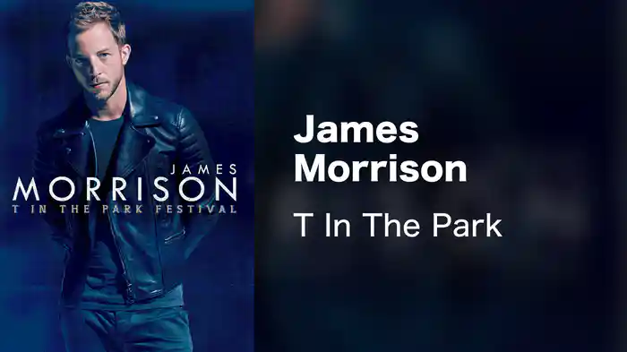 James Morrison - T In The Park