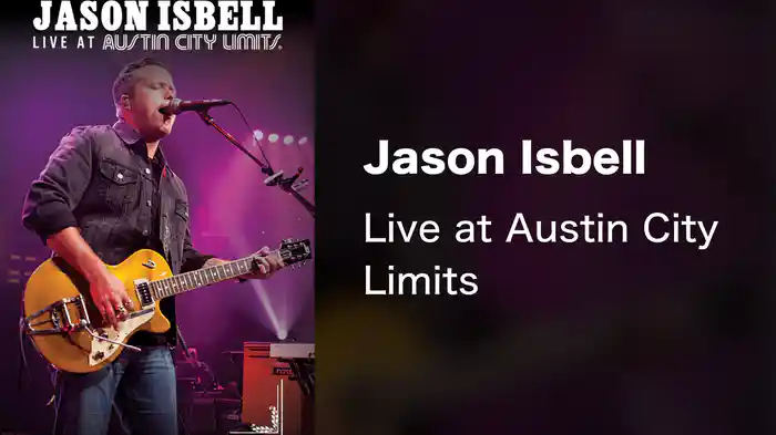 Jason Isbell - Live at Austin City Limits