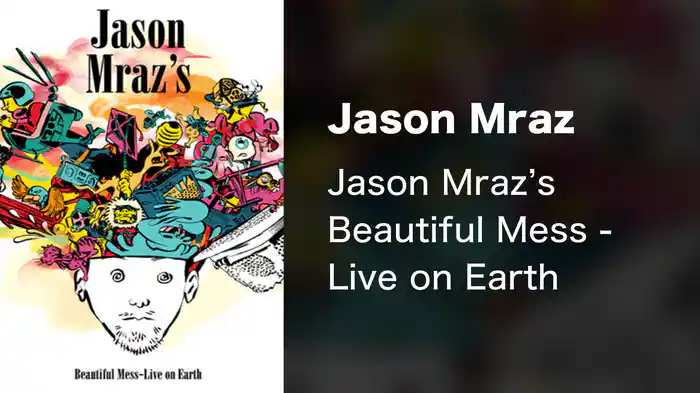 Jason Mraz - Jason Mraz's Beautiful Mess - Live on Earth