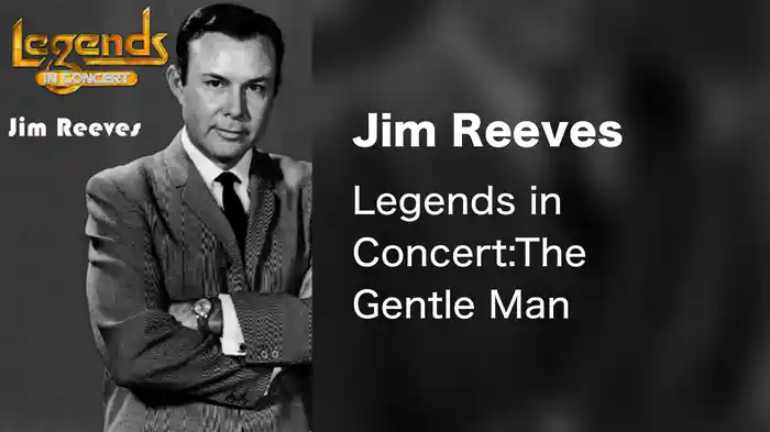 Jim Reeves - Legends in Concert: The Gentle Man