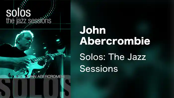 John Abercrombie - Solos: The Jazz Sessions