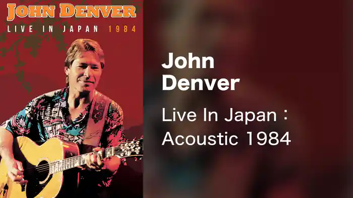 John Denver - Live In Japan: Acoustic 1984