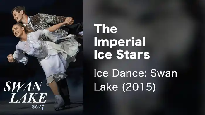 The Imperial Ice Stars - Ice Dance: Swan Lake (2015)