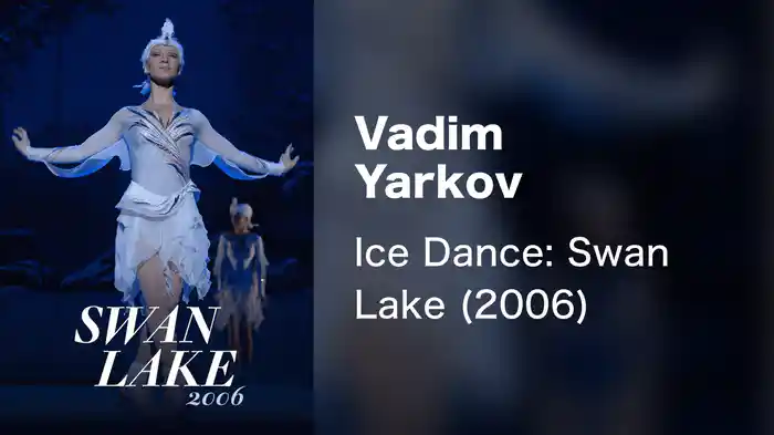 Vadim Yarkov - Ice Dance: Swan Lake (2006)