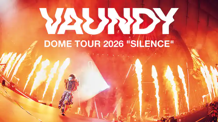 Vaundy DOME TOUR 2026 "SILENCE"
