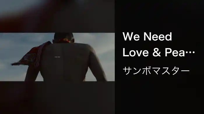We Need Love & Peace