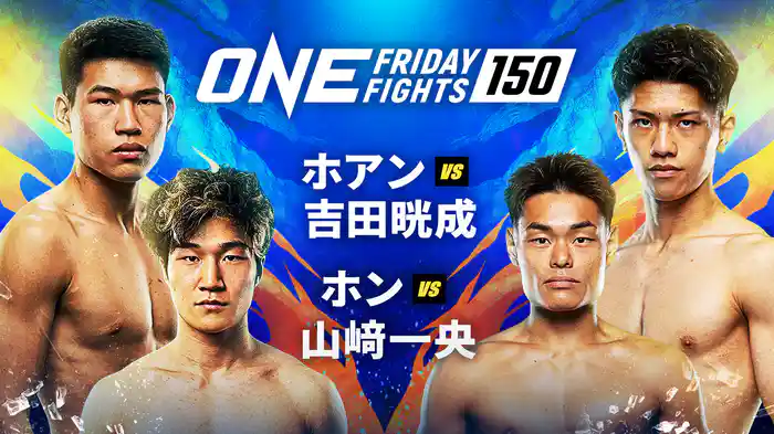 ONE Friday Fights 150