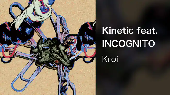 Kinetic feat. INCOGNITO