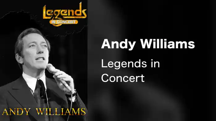Andy Williams - Legends in Concert