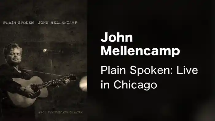 John Mellencamp - Plain Spoken: Live in Chicago