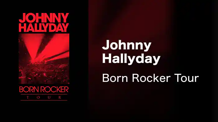 Johnny Hallyday - Born Rocker Tour