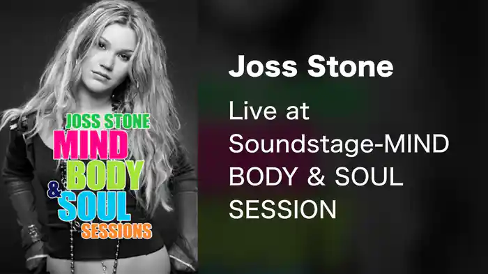 Joss Stone - Live at Soundstage-MIND BODY & SOUL SESSION