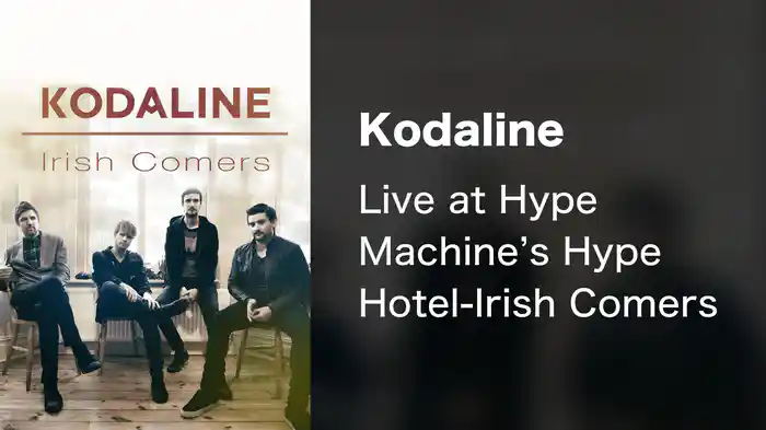 Kodaline - Live at Hype Machine's Hype Hotel-Irish Comers