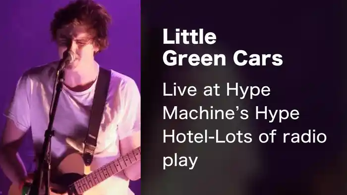 Little Green Cars - Live at Hype Machine's Hype Hotel-Lots of radio play