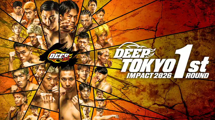 DEEP TOKYO IMPACT 2026 1st ROUND