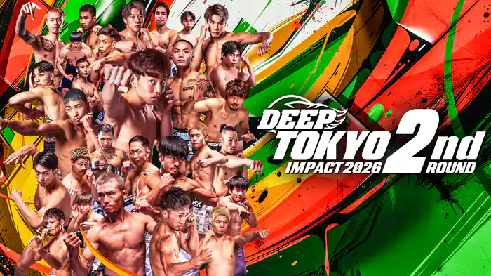 DEEP TOKYO IMPACT 2026 2nd ROUND