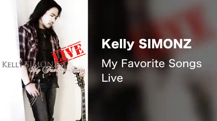 Kelly SIMONZ My Favorite Songs Live