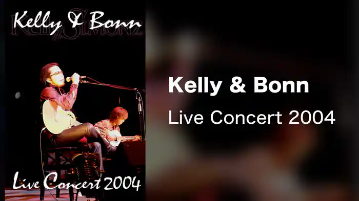 Kelly & Bonn Live Concert 2004