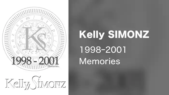 Kelly SIMONZ 1998ｰ2001 Memories