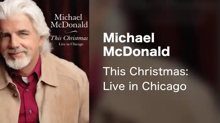 Michael McDonald - This Christmas: Live in Chicago
