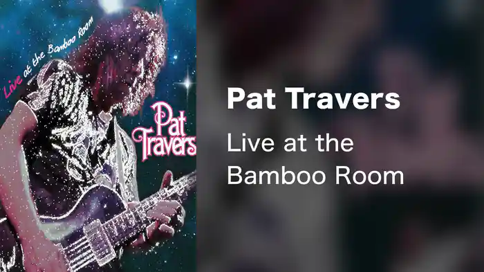 Pat Travers - Live at the Bamboo Room