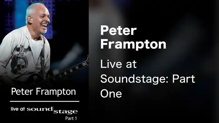 Peter Frampton - Live at Soundstage: Part One