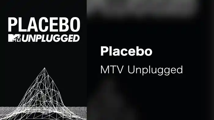 Placebo - MTV Unplugged