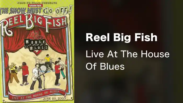 Reel Big Fish - Live At The House Of Blues
