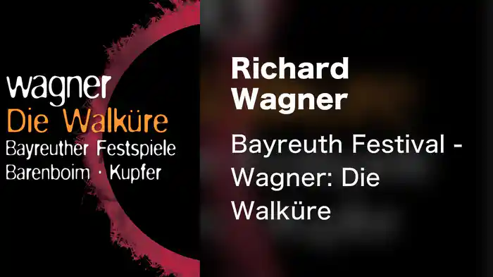 Richard Wagner - Bayreuth Festival - Wagner: Die Walküre